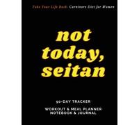 Take Your Life Back: Carnivore Diet for Women: 90-Day Tracker and Journal