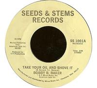 Take Your Oil And Shove It / It's Just About Time [Vinyl Single 7'']