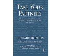 Take Your Partners: Orion, the Consortium Banks and the Transformation of the Euromarkets