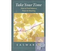 Take Your Time: How to Find Patience, Peace, and Meaning