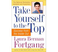 Take Yourself to the Top: Success from the Inside Out, Updated and Expanded