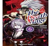 Takehiro Kojima The Death Mage Volume 6: The Manga Companion Paperback Book in White Takehiro Kojima White