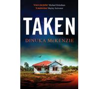 Taken : An absolutely gripping Australian detective novel