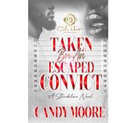 Taken By An Escaped Convict: An African American Romance: Standalone
