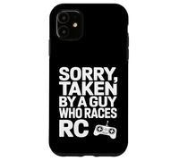 Taken By My RC Racer Racing Humor Case for iPhone 11