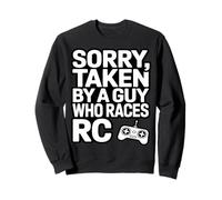 Taken By My RC Racer Racing Humor Sweatshirt