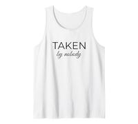 Taken by Nobody Funny Single Life Humor Quote Tank Top