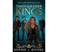 Taken By Raider Kings: A Dark Reverse Harem Bully Romance (The Raider Kings)
