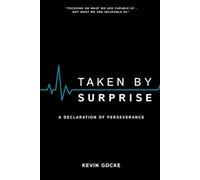 Taken By Surprise: A Declaration of Perseverance
