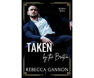 Taken by the Bratva: A Dark Bratva x Mafia Romance: 1 (Bychkov Bratva)