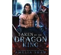 Taken by the Dragon King (The Dragon Kings of Fire and Ice)