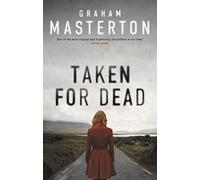 Taken for Dead: a darkly gripping must-read thriller, part of the unmissable Katie Maguire series for 2025: 4