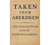 Taken from Aberdeen:: The Unaccounted Life of Peter Williamson