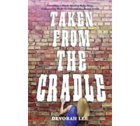 Taken from the Cradle: Unveiling a Black-Market Baby Ring; Conquering Walls to Unearth the Truth