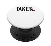 Taken Love Funny Girlfriend Boyfriend Graphic PopSockets Swappable PopGrip