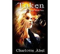 Taken: The Channie Series: Book Two: Volume 2