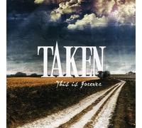 Taken - This is Forever -Taken