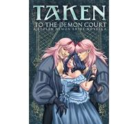 Taken to the Demon Court: A Forbidden Sapphic Demon Auction Romance (Stolen Demon Brides)