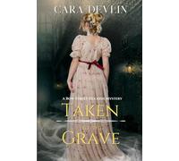 Taken to the Grave: A Bow Street Duchess Mystery (Bow Street Duchess Mystery Series)