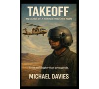 Takeoff: Memoirs of a former military pilot