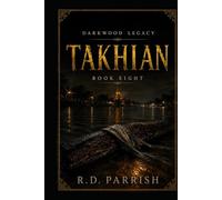 TAKHIAN: Not everything that is worshipped is holy (The Darkwood Legacy)