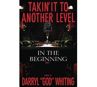 Takin' It To Another Level (In the Beginning)