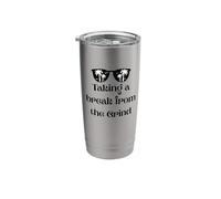 Taking a Break from The Grind Vacation Mode Soft Life Quote Stainless Steel Insulated Tumbler