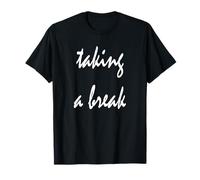 Taking a Break T-Shirt