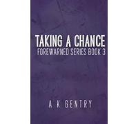 Taking a Chance: Forewarned Series Book 3