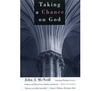 Taking a Chance on God: Liberating Theology for Gays, Lesbians, and Their Lovers, Families, and Friends