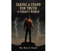 Taking A Stand for Truth In Today's World