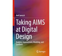 Taking AIMS at Digital Design: Analysis, Improvement, Modeling, and Synthesis