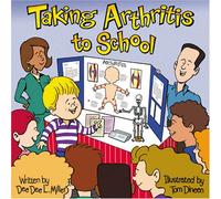 Taking Arthritis to School (Special Kids in School)