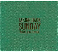 Taking Back Sunday - Tell All Your Friends