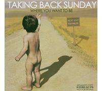 Taking Back Sunday - Where You Want To Be