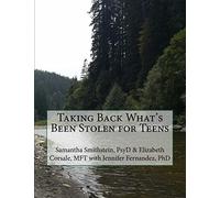 Taking Back What's Been Stolen for Teens: A STOP STEALING Workbook