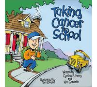 Taking Cancer to School (Special Kids in School Series)