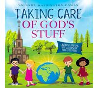 Taking Care of God's Stuff: Understanding Stewardship for Children (Tilla's Path to Purpose)
