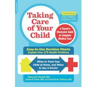 Taking Care of Your Child, Ninth Edition: A Parent's Illustrated Guide to Complete Medical Care