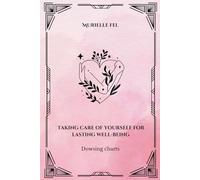 Taking care of yourself for lasting well-being: Dowsing charts