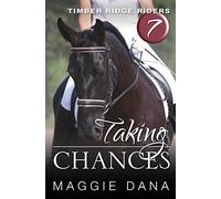 Taking Chances: Volume 7 (Timber Ridge Riders)