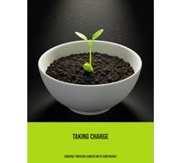 Taking Charge: Cooking Through Cancer With Confidence