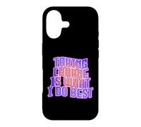 TAKING CHARGE IS WHAT I DO BEST Case for iPhone 17