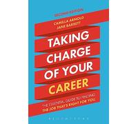 Taking Charge of Your Career: The Essential Guide to Finding the Job That's Right for You