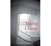 Taking Charge: Your Life Patterns and Their Meaning