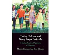 Taking Children and Young People Seriously: A Caring Relational Approach to Education