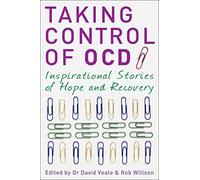 Taking Control of OCD: Inspirational Stories of Hope and Recovery