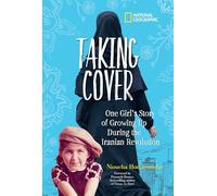 Taking Cover: One Girl's Story of Growing Up During the Iranian Revolution