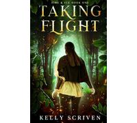 Taking Flight: 1 (Fire & Ice)