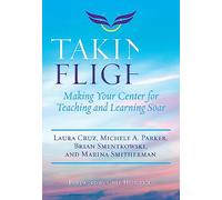 Taking Flight: Making Your Center for Teaching and Learning Soar